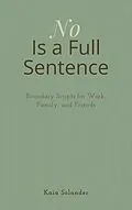 E-Book (epub) No Is a Full Sentence von Kaia Solander