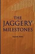 Kartonierter Einband The Jaggery Milestones von Saptak Patel