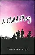 E-Book (epub) Child Play von Shahadat Bukhsh