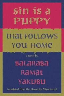 E-Book (epub) Sin Is a Puppy That Follows You Home von Balaraba Ramat Yakubu