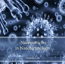 E-Book (pdf) Nanoparticles in Nanotechnology von Nicholas Lott