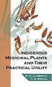 Fester Einband Indigenous Medicinal Plants and Their Practical Utility von H. C. Lakshman