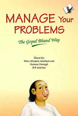 E-Book (epub) Manage Your Problems - The Gopal Bhand Way von Vishal Goyal