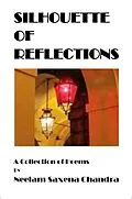 E-Book (epub) Silhouette of Reflections a Collection of Poems von Neelam Saxena Chandra