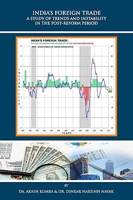 E-Book (epub) India's Foreign Trade a Study of Trends and Instability in the Post-Reform Period von Akash Kumra, Dinkar Narsinh Nayak