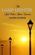 E-Book (epub) Lamp Lighter and Other Short Stories von Umesh Mathur