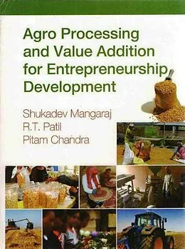 E-Book (epub) Agro Processing and Value Addition for Entrepreneurship Development von Shukadev Mangaraj, R. T. Patil