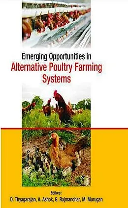 E-Book (epub) Emerging Opportunities in Alternative Poultry Farming Systems von D. Thyagarajan, A. Ashok