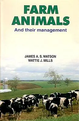 ePUB Farm animals and their Management von James A. S. Watson, Wattie J. Mills