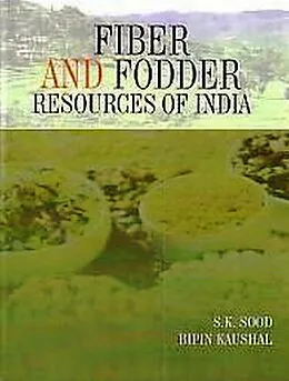 E-Book (epub) Fiber and Fodder Resources of India von S. K. Sood, Bipin Kaushal