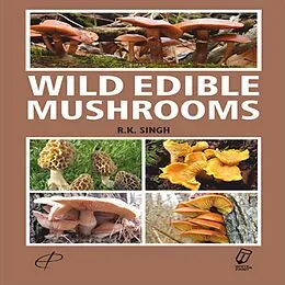 ePUB Wild Edible Mushrooms von R. K. Singh