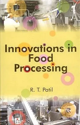 E-Book (epub) Innovations in Food Processing von R. T. Patil