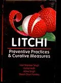 E-Book (epub) Litchi: Preventive Practices & Curative Measures von Hari Shankar Singh, Vishal Nath