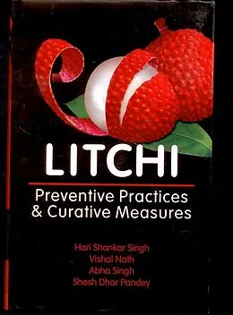 E-Book (epub) Litchi: Preventive Practices & Curative Measures von Hari Shankar Singh, Vishal Nath