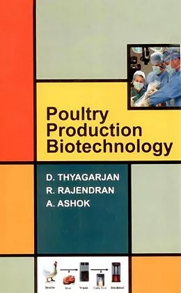 E-Book (epub) Poultry Production Biotechnology von D. Thyagarjan, R. Rajendran