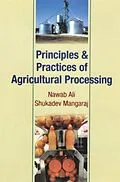 E-Book (epub) Principles and Practices of Agricultural Processing von Nawab Ali, Shukadev Mangaraj
