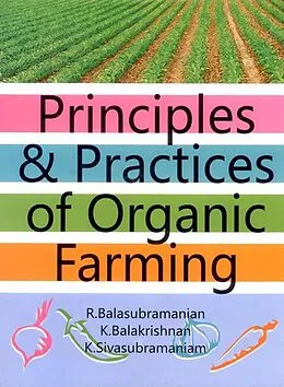 E-Book (epub) Principles and Practices of Organic Farming von R. Balasubramanian, K. Balakrishnan