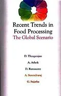E-Book (epub) Recent Trends in Food Processing - The Global Scenario von D. Thyagarajan, A. Ashok
