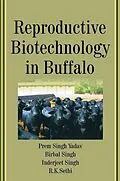E-Book (epub) Reproductive Biotechnology in Buffalo von Prem Singh Yadav, Birbal Singh