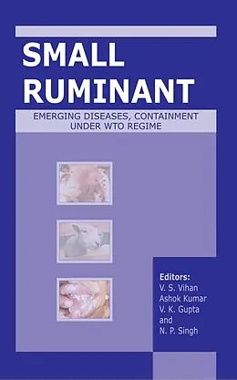 E-Book (epub) Small Ruminant Emerging Diseases, Containment Under WTO Regime von V. S. Vihan, Ashok Kumar