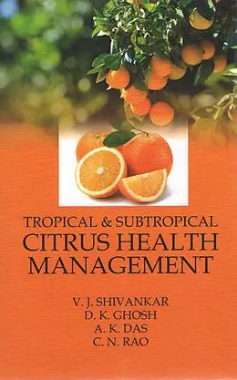 E-Book (epub) Tropical & Subtropical Citrus Health Management von V. J. Shivankar, Dilip Kumar Ghosh