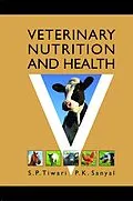 ePUB Veterinary Nutrition and Health von S. P. Tiwari, P. K. Sanyal