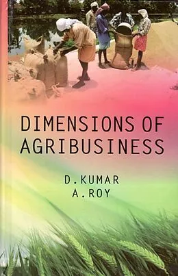 E-Book (epub) Dimensions Of Agribusiness von D. Kumar, A. Roy