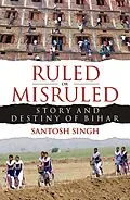 E-Book (epub) Ruled or Misruled von Santosh Singh