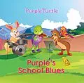 E-Book (epub) Purple Turtle - Purple's School Blues von Suvarna Bhajanka
