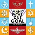 E-Book (epub) Many Paths: One Goal von J. P. Vaswani