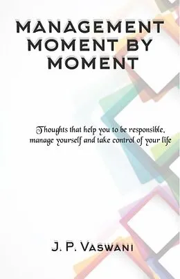 E-Book (epub) Management Moment by Moment von J. P. Vaswani