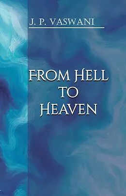 E-Book (epub) From Hell to Heaven von J.P. Vaswani