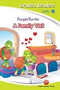 E-Book (epub) A family visit (Purple Turtle, English Graded Readers, Level 1) von Cari Meister