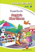 E-Book (epub) Purple's New Shoes (Purple Turtle, English Graded Readers, Level 1) von Cari Meister