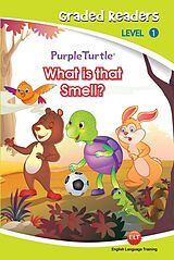 eBook (epub) What is that smell? (Purple Turtle, English Graded Readers, Level 1) de Cari Meister
