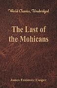 Couverture cartonnée The Last of the Mohicans (World Classics, Unabridged) de James Fenimore Cooper