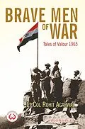 E-Book (epub) Brave Men of War von Lt Col Rohit Agarwal