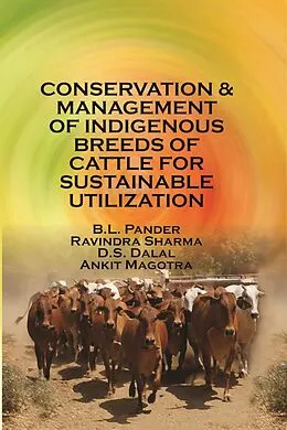 ePUB Conservation And Management Of Indigenous Breeds Of Cattle For Sustainable Utilization von B. L. Pander, Ravindra Sharma
