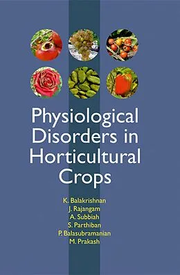 ePUB Physiological Disorders In Horticultural Crops von K. Balakrishnan, J. Rajangam