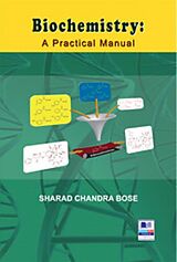 eBook (epub) Biochemistry : A Practical Manual de Bose N. Sharath Chandra