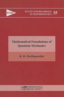 E-Book (pdf) Mathematical Foundation of Quantum Mechanics von K. R. Parthasarathy
