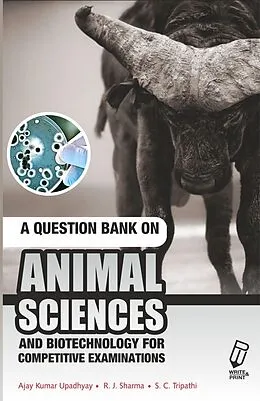 E-Book (epub) Question Bank on Animal Science and Biotechnology for Competitive Exams von A. K. Upadhayay, S. C. Tripathi