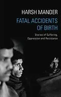 E-Book (epub) Fatal Accidents of Birth von Harsh Mander