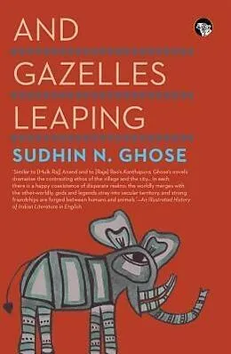 E-Book (epub) And Gazelles Leaping von Sudhin N. Ghose