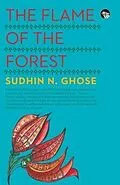 E-Book (epub) The Flame of the Forest von Sudhin N. Ghose