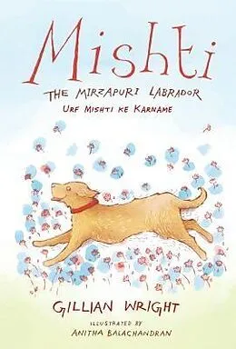 E-Book (epub) Mishti, the Mirzapuri Labrador von Gillian Wright