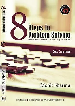 E-Book (epub) 8 Steps to Problem Solving - Six Sigma von Mohit Sharma