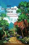 E-Book (epub) An Elsewhere Place von Malay Kumar Roy