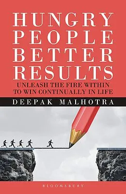 E-Book (epub) Hungry People Better Results von Deepak Malhotra