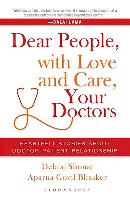 E-Book (epub) Dear People, with Love and Care, Your Doctors von Debraj Shome, Aparna Govil